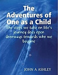 The Adventures of One as a Child (Paperback)