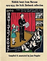 Yiddish Songs from Warsaw 1929-1934: The Itzik Zhelonek Collection (Paperback)