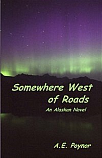 Somewhere West of Roads (Paperback)