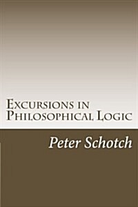 Excursions in Philosophical Logic (Paperback)