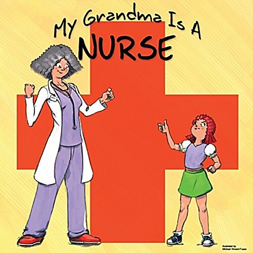 My Grandma Is a Nurse (Paperback)