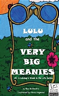 Lulu and the Very Big Meanies (Paperback)