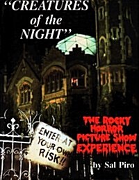 Creatures of the Night: The Rocky Horror Picture Show Experience (Paperback)