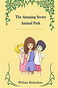 The Amazing Secret Animal Park (Paperback)