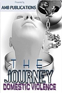 The Journey: Domestic Violence (Paperback)