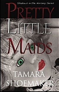 Pretty Little Maids (Paperback)