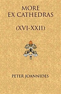 More Ex Cathedras (XVI-XXII) (Paperback)