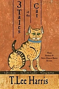 3 Tales of the Cat: 3 Sitehuti & Nefer-Djenou-Bastet Stories (Paperback)