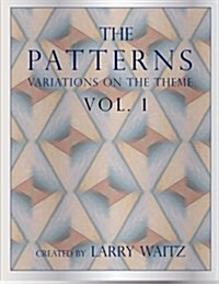 The Patterns Vol. 1: Variations on the Theme (Paperback)