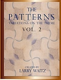 The Patterns Vol. 2: Variations on the Theme (Paperback)