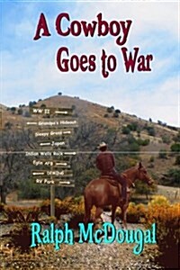 A Cowboy Goes to War (Paperback)