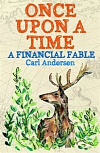 Once Upon a Time: A Financial Fable (Paperback)