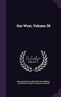 Out West, Volume 30 (Hardcover)