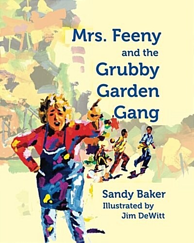 Mrs. Feeny and the Grubby Garden Gang (Paperback)