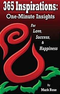 365 Inspirations: One Minute Insights for Love Success and Happiness (Paperback)