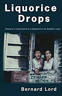 Liquorice Drops: Treasure Is Rarely Found in a Shipwreck or an Aladdins Cave. (Paperback)