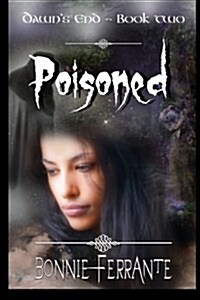 Poisoned: Dawns End Book Two (Paperback)