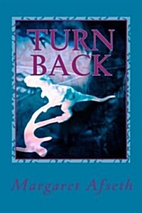 Turn Back - A Sci-Fi Romance (Paperback)