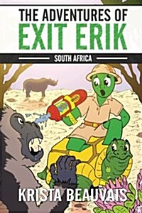 The Adventures of Exit Erik: South Africa (Book 2) (Paperback)