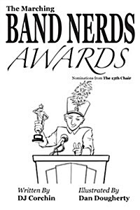 The Marching Band Nerds Awards (Paperback)