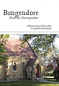 Bungendore: From Our Correspondent (Hardcover)