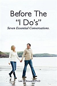 Before the I Dos: Seven Essential Conversations (Paperback)