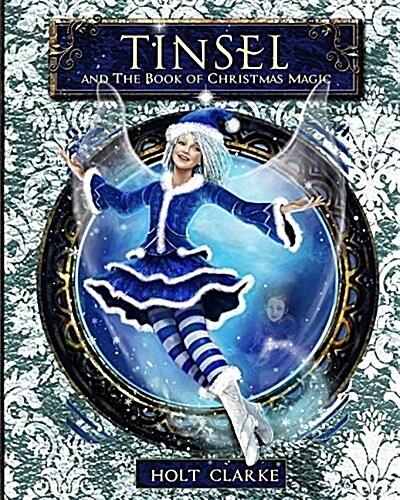 Tinsel and the Book of Christmas Magic (Paperback)