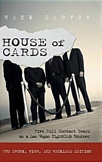 House of Cards: Five Full Contact Years as a Las Vegas Nightclub Bouncer (Hardcover)