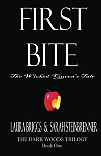 First Bite: The Wicked Queens Tale (Special Edition) (Paperback)