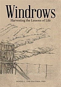 Windrows: Harvesting the Lessons of Life (Paperback)