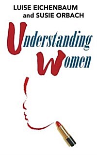 Understanding Women: A Feminist Psychoanalytic Approach (Paperback)