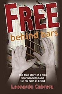 Free Behind Bars (Paperback)