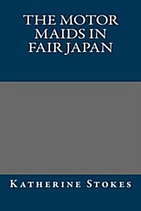 The Motor Maids in Fair Japan (Paperback)