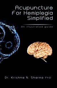 Acupuncture for Hemiplegia Simplified: An Illustrated Guide (Paperback)