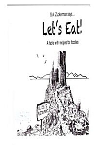 Lets Eat!: A Fable with Recipes for Foodies (Paperback)