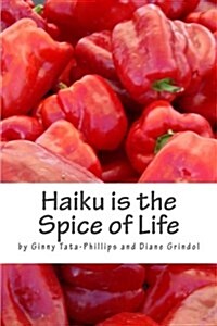 Haiku Is the Spice of Life (Paperback)