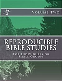 Reproducible Bible Studies: For Individuals or Small Groups (Paperback)