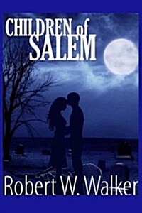 Children of Salem: Love in the Time of the Witch Trials (Paperback)