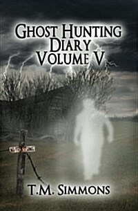 Ghost Hunting Diary Volume V (Paperback)