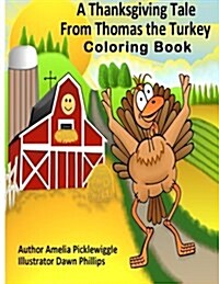 A Thanksgiving Tale from Thomas the Turkey (Paperback)