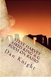 Steve Harvey Aired King A G Poem on Radio: You Would Never Believe It But Let Me Tell You (Paperback)