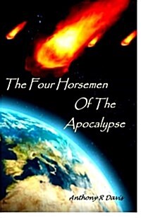 The Four Horsemen of the Apocalypse: N/A (Paperback)