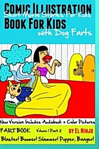 Comic Illustration Book for Kids: Short Moral Stories for Kids with Dog Farts (Paperback)