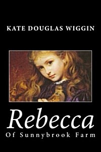 Rebecca of Sunnybrook Farm (Paperback)