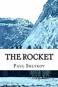 The Rocket: This Is the Story about Three Talented Thieves! (Paperback)