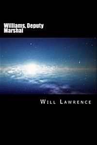 Williams, Deputy Marshal (Paperback)