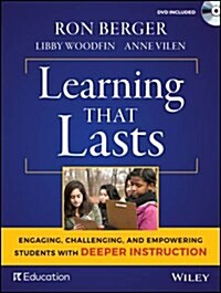 Learning That Lasts: Challenging, Engaging, and Empowering Students with Deeper Instruction [With DVD] (Paperback)