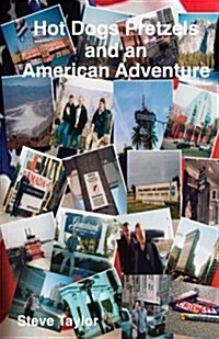 Hot Dogs Pretzels and an American Adventure (Paperback)
