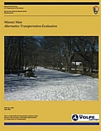 Minute Man National Historical Park Alternative Transportation Evaluation (Paperback)