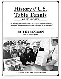 History of U.S. Table Tennis Volume 4 (Paperback)